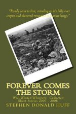 Forever Comes the Storm: Wee, Wicked Whispers: Collected Short Stories 2007 - 2008