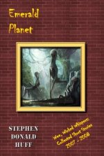 Emerald Planet: Wee, Wicked Whispers: Collected Short Stories 2007 - 2008