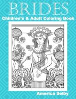 Brides Children's and Adult Coloring Book: Children's and Adult Coloring Book