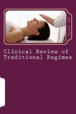 Clinical Review of Traditional Regimes: alternative specialties'