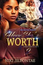 I Hope She's Worth It 2: Some Ghetto Sh*t