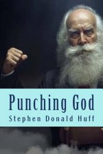 Punching God: Shores of Silver Seas: Collected Short Stories 2000 - 2006