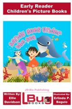 Sandy Goes Under the Sea - Early Reader - Children's Picture Books