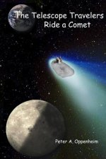 The Telescope Travelers Ride a Comet