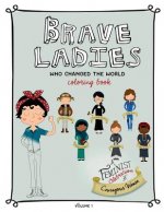 Brave Ladies Who Changed the World: A Coloring Book