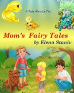 Mom's Fairy Tales: Bundle Series Book with 2 bedtime stories about self-esteem, friendship, helping and giving to others. Children's pict