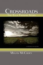 Crossroads: The Ella Thomas Story