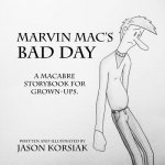 Marvin Mac's Bad Day