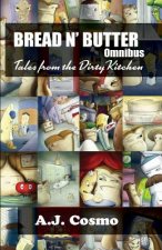 Bread N' Butter Omnibus: Tales From the Dirty Kitchen