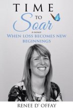 Time To Soar: When Loss Becomes New Beginnings