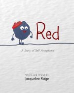 Red: A Story of Self Acceptance