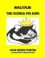 Malcolm: The Guinea Pig King