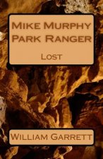 Mike Murphy Park Ranger: Lost