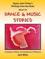 Gypsy Jane Finley's Writings from the Road: Dance & Music Stories: (Book 10)