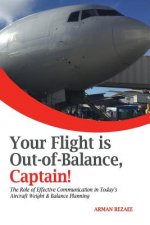 Your Flight is Out-of-Balance, Captain!: The Role of Effective Communication in Today's Aircraft Weight & Balance Planning