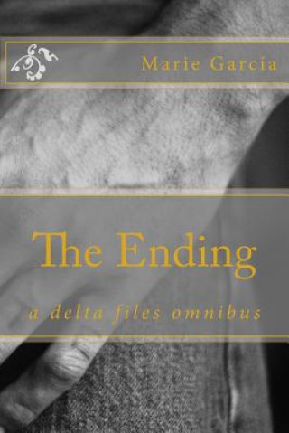 The Ending: a delta files omnibus