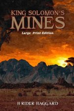 King Solomon's Mines: Large Print Format