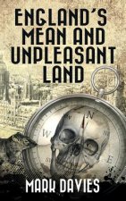 England's Mean And Unpleasant Land: The Second Apocalypse Novel