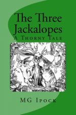 The Three Jackalopes: A Thorny Tale