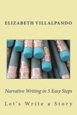 Narrative Writing in 5 Easy Steps: Let's Write a Story