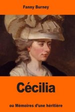 Cécilia: ou Mémoires d'une hériti?re