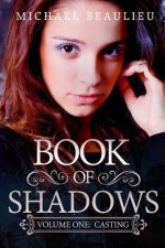 Book of Shadows: Volume One: Casting