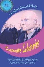 Corporate Lobotomies