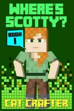 Where's Scotty? Book 1 - The Island of DOOM!