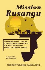 Mission Rusangu: Memories from Rusangu Secondary School, Zambia