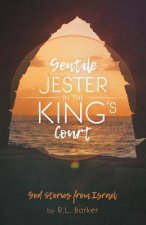 A Gentile Jester in the King's Court: God Stories from Israel