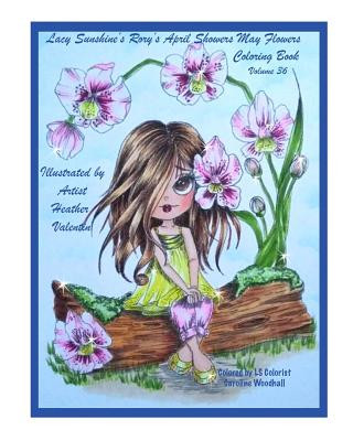 Lacy Sunshine's Rory's April Showers May Flowers Coloring Book Volume 36: Flowers, Sweet Big Eyed Girls, Floral Wreaths Inspirations