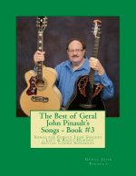 The Best of Geral John Pinault's Songs - Book #3: Songs for Female Lead Singers - Left & Right-Handed Guitar Chord Songbook
