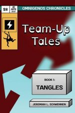 Team-Up Tales Book 1: Tangles