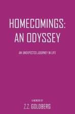 Homecomings: An Odyssey: An Unexpected Journey in Life