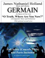 O Truth Where Are You Now: Aria Arranged for Tenor and Orchestra from the Opera Germain