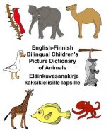 English-Finnish Bilingual Children's Picture Dictionary of Animals Eläinkuvasanakirja kaksikielisille lapsille