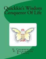 Quickkie's Wisdom Conqueror Of Life