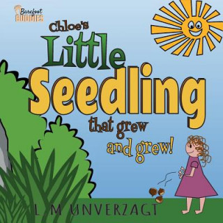 Chloe's Little Seedling That Grew and Grew