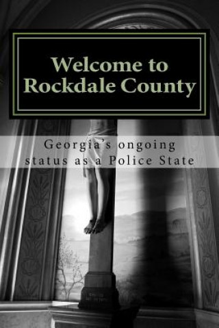 Welcome to Rockdale County: Georgia's ongoing status as a Police State