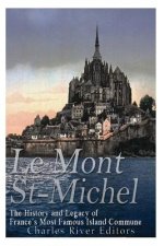 Le Mont Saint-Michel: The History and Legacy of France's Most Famous Island Commune