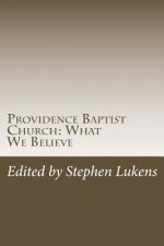 Providence Baptist Church: What We Believe