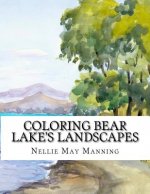 Coloring Bear Lake's Landscapes: From the Antique Watercolors of Nellie May Manning