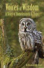 Voices of Wisdom: A Story of Homelessness & Hope