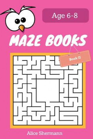 MAZE Book for Kids Ages 6-8 Book II: 50 Maze Puzzle Games to Boost Kids' Brain, Pocket Size 6x9 Inch, Large Print