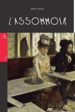 L'Assommoir: or, The Drinking Den / The Dram Shop