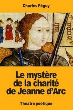 Le myst?re de la charité de Jeanne d'Arc