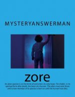 zore: An alien species is on the brink of extinction. Its only hope is to inhabit the brain of a human in its spiritual form