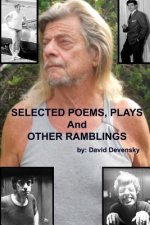 SELECTED POEMS, PLAYS and other RAMBLINGS (1960-2016)