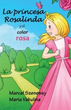 La Princesa Rosalinda y El Color Rosa