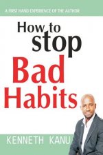 How to Stop Bad Habits: Authentic Path to Freedom